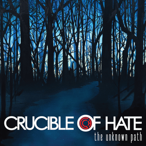 Crucible Of Hate : The Unknown Path